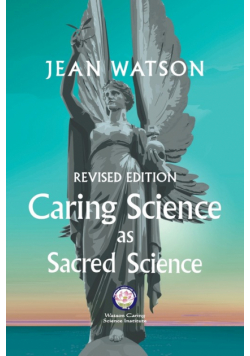 Caring Science as Sacred Science