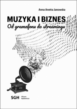 Muzyka i biznes. Od gramofonu do streamingu