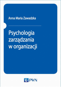Psychologia zarządzania w organizacji