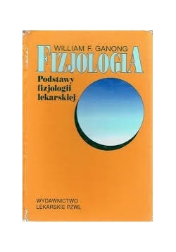 Fizjologia. Podstawy fizjologii lekarskiej.