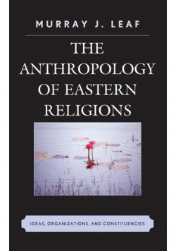 The Anthropology of Eastern Religions