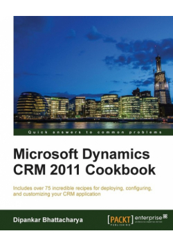 Microsoft Dynamics Crm 2011 Cookbook