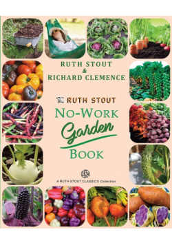 The Ruth Stout No-Work Garden Book