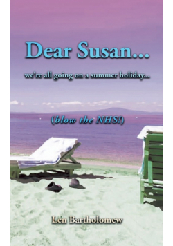 Dear Susan... We're all going on a summer holiday... (Blow the NHS!)