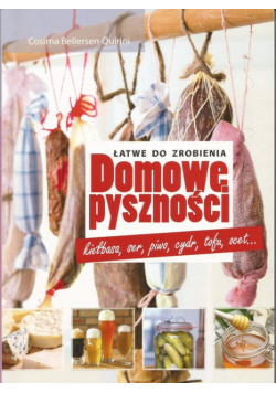 Domowe pyszności - łatwe do zrobienia
