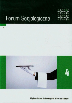 Forum socjologiczne 4 Nowe trendy w konsumpcji i zmiany w komunikowaniu społecznym