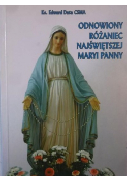 Odnowiony  różaniec  Najświętszej Maryi Panny
