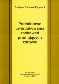 Podmiotowe uwarunkowania zachowań promujących zdrowie