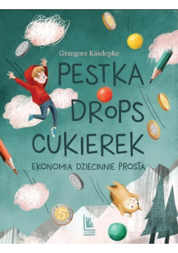 Pestka drops cukierek Ekonomia dziecinnie prosta