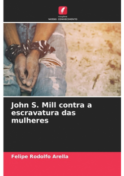 John S. Mill contra a escravatura das mulheres