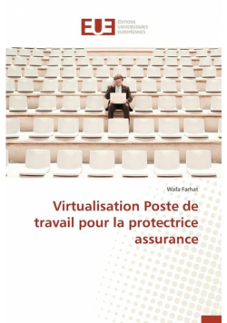 Virtualisation poste de travail pour la protectrice assurance