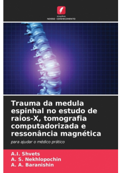 Trauma da medula espinhal no estudo de raios-X, tomografia computadorizada e ressonância magnética