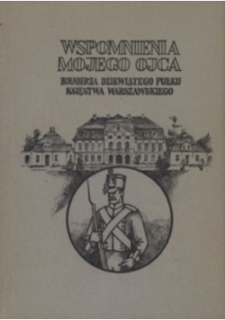 Wspomnienia mojego ojca żołnierza