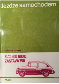 Jeżdżę samochodem Fiat 600 600 D Zastava 750