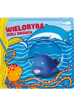 Książeczki kąpielowe. Wieloryba boli brzuch