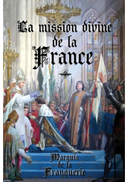 La mission divine de la France