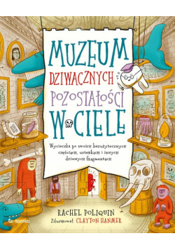 Muzeum dziwacznych pozostałości w ciele