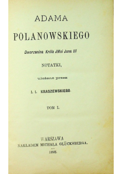 Adama Polanowskiego Notatki  Tom 1 1898 r.
