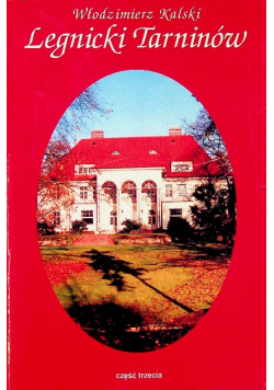 Legnicki Tarninów Część trzecia