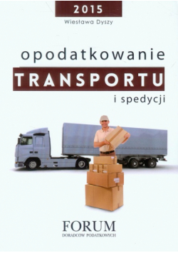 Dyszy Wiesława - Opodatkowanie transportu i spedycji