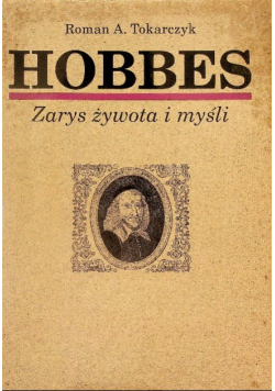 Hobbes Zarys żywota i myśli