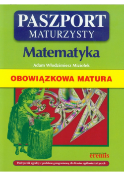 Paszport maturzysty Matematyka Obowiązkowa matura