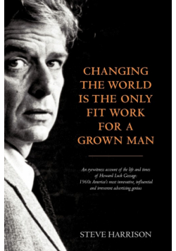 Changing the World Is the Only Fit Work for a Grown Man