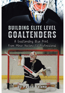 Building Elite Level Goaltenders