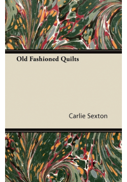 Old Fashioned Quilts