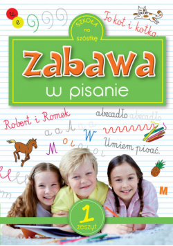 Szkoła na szóstkę Zabawa w pisanie 1