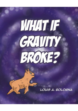 What If Gravity Broke?