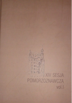 XIV sesja pomorzoznawcza vol 1