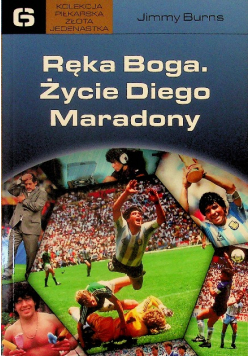 Ręka Boga. Życie Diego Maradony