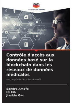 Contrôle d'accès aux données basé sur la blockchain dans les réseaux de données médicales