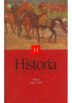 Historia Polski Tom 11 Polska 1831 1939