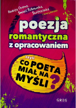 Poezja romantyczna z opracowaniem Praca zbiorowa