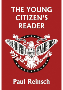 The Young Citizen's Reader (Yesterday's Classics)