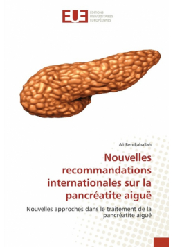 Nouvelles recommandations internationales sur la pancréatite aiguë
