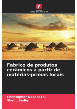 Fabrico de produtos cerâmicos a partir de matérias-primas locais