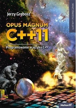 Opus magnum C++11. Programowanie w języku C++, tom 3
