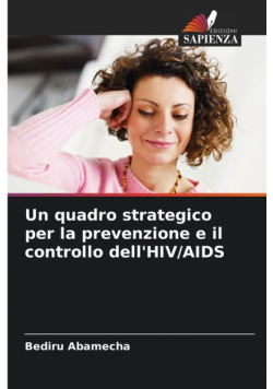 Un quadro strategico per la prevenzione e il controllo dell'HIV/AIDS