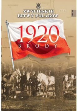 Zwycięskie bitwy Polaków Tom 49 Brody 1920