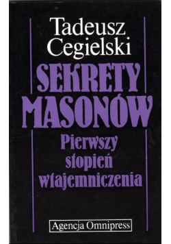 Cegielski Tadeusz - Sekrety masonów