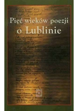 Pięć wieków poezji w Lublinie