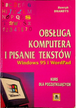 Obsługa komputera i pisanie tekstów Windows 95 i WordPad