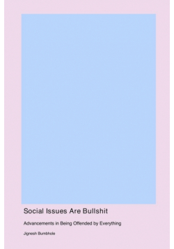 Social Issues Are Bullshit