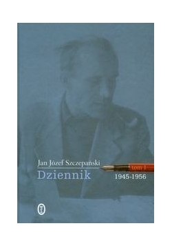 Dziennik 1945-1956 Tom 1