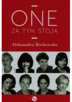 One za tym stoją