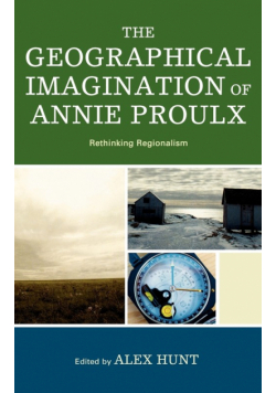 The Geographical Imagination of Annie Proulx