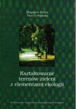 Kształtowanie terenów zieleni z elementami ekologii